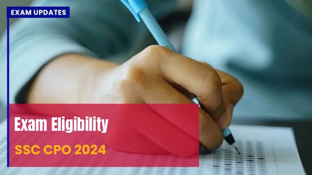 Eligibility of SSC CPO 2024 - Age, Nationality, and Education