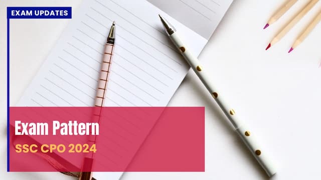 Pattern of SSC CPO - 200 Questions in 120 Minutes