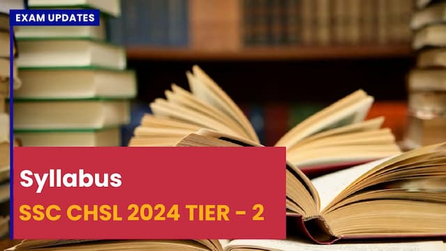 SSC CHSL Tier 2 Topics - Subject Wise Topics