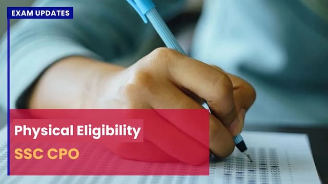 SSC CPO Physical Eligibility - You must meet these criteria!