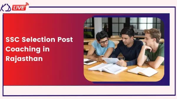 KD Campus - SSC Selection Post Coaching in Rajasthan