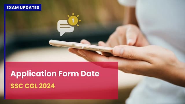 SSC CGL 2024 Application Form Date - Timeline, Process and Fees