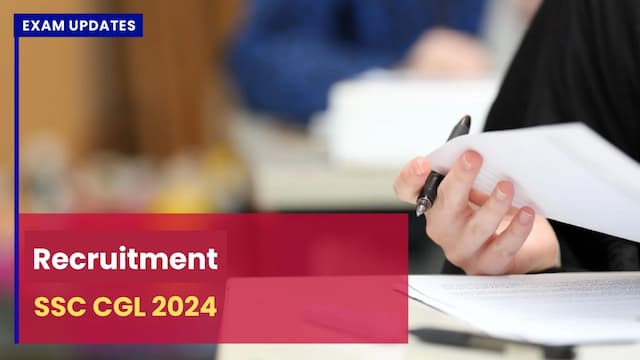 SSC CGL Recruitment 2024 - Notification To Be Released Soon