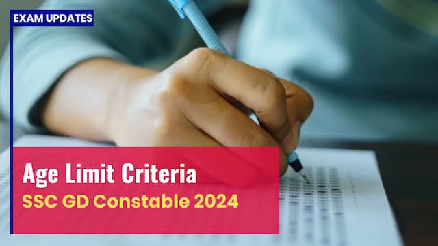 SSC GD Constable Age Limit 2024 - Know Detailed Eligibility Criteria