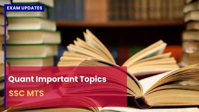 SSC MTS Quant Important Topics - Topic Wise Weightage