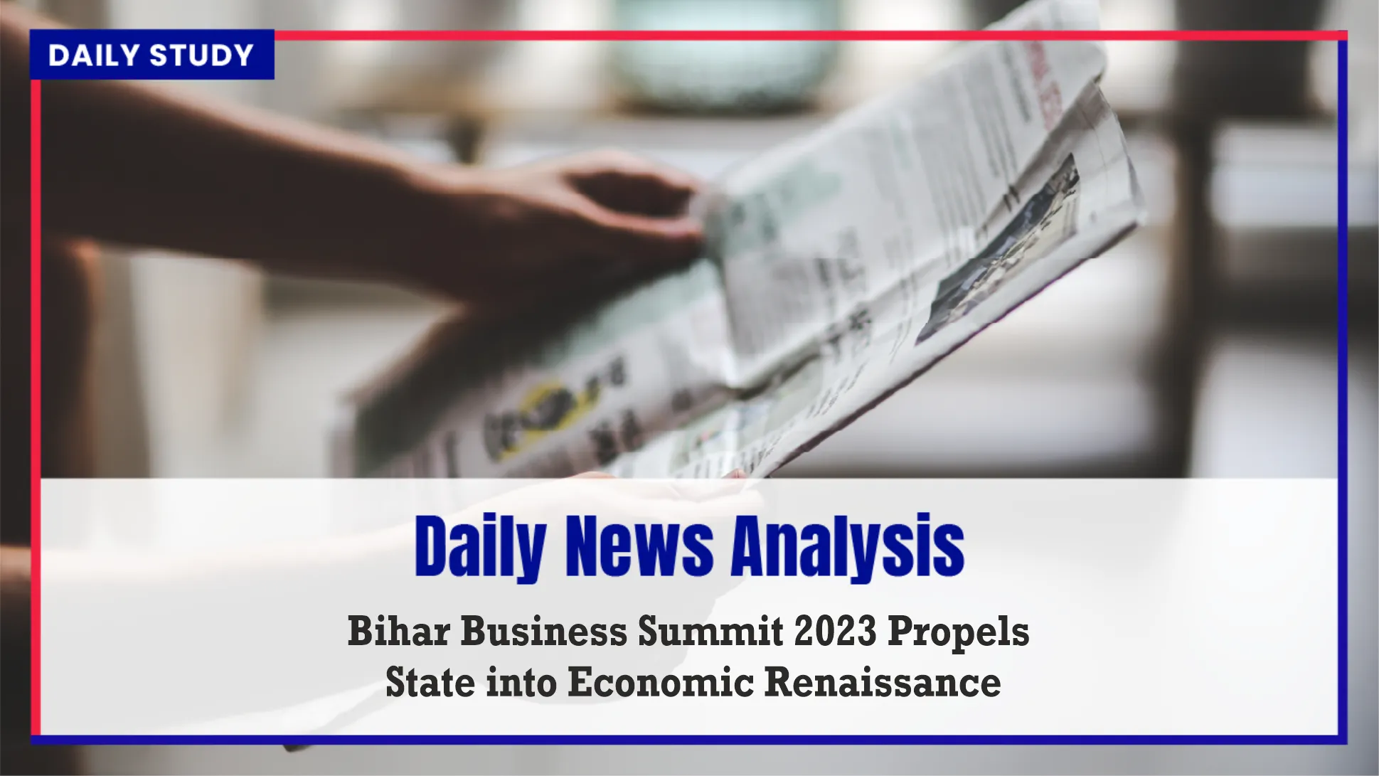 Bihar Business Summit 2023 Propels State into Economic Renaissance