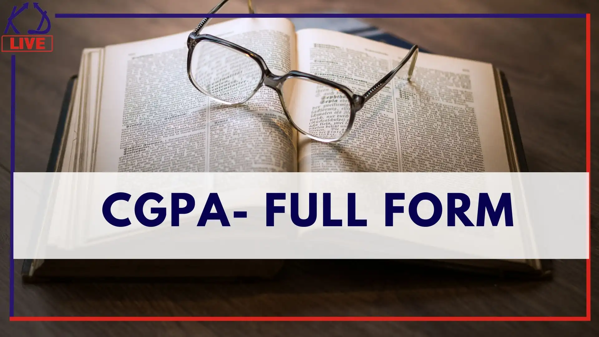 CGPA Full Form - Understanding CGPA, Indian Grading System And ...