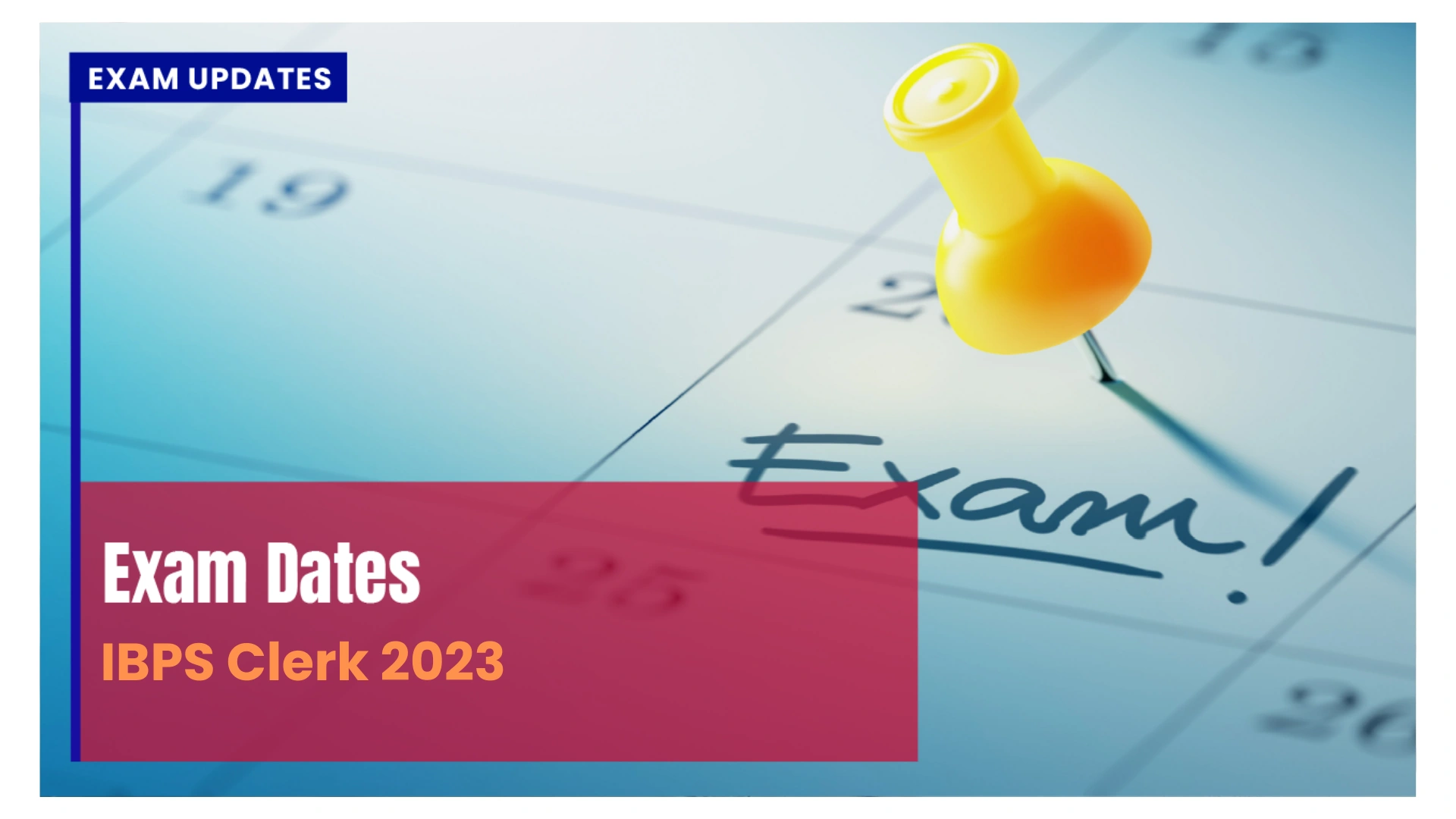 IBPS Clerk Exam Date 2023 The Date of Exam is 26August2023