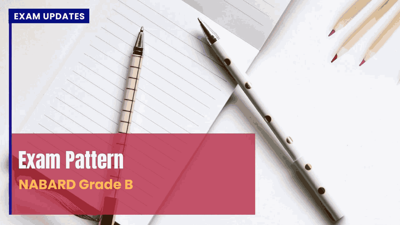 NABARD Grade B Exam Pattern 2023 - 200 Questions In 120 Minutes