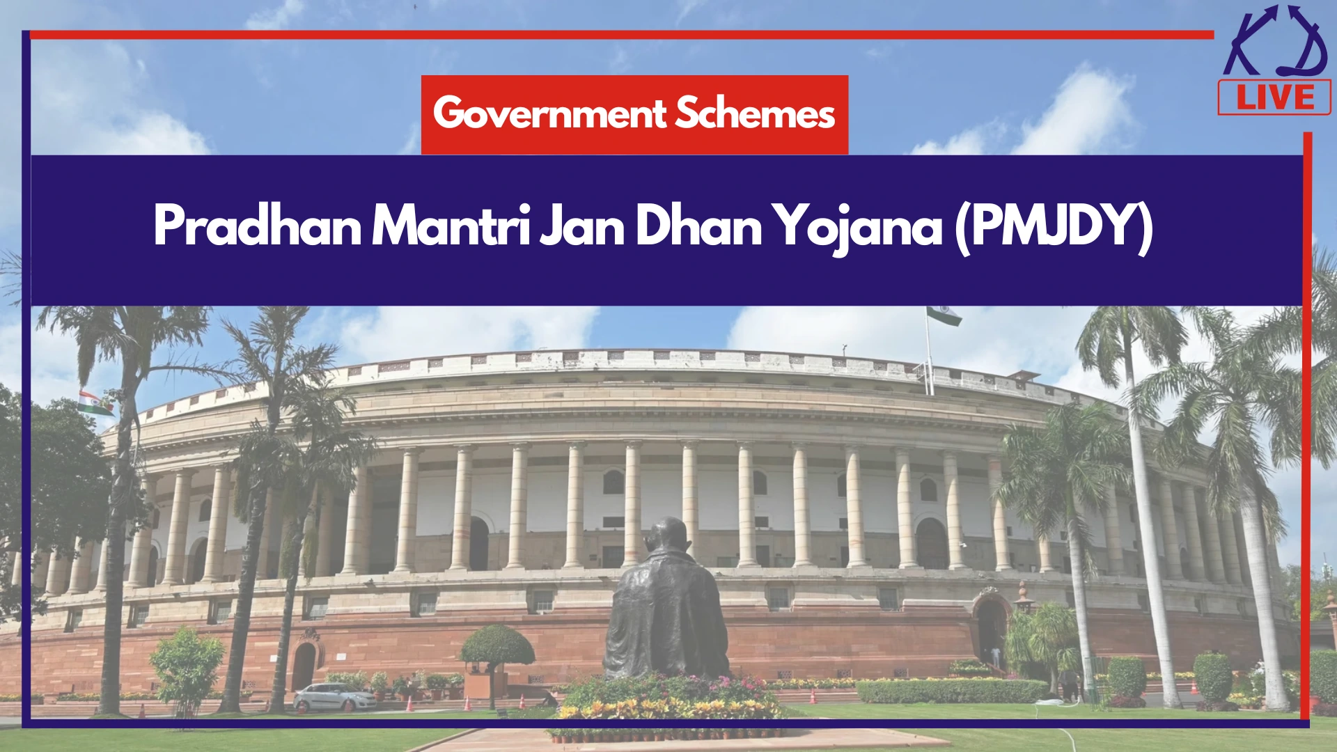 Pradhan Mantri Jan Dhan Yojana (PMJDY)