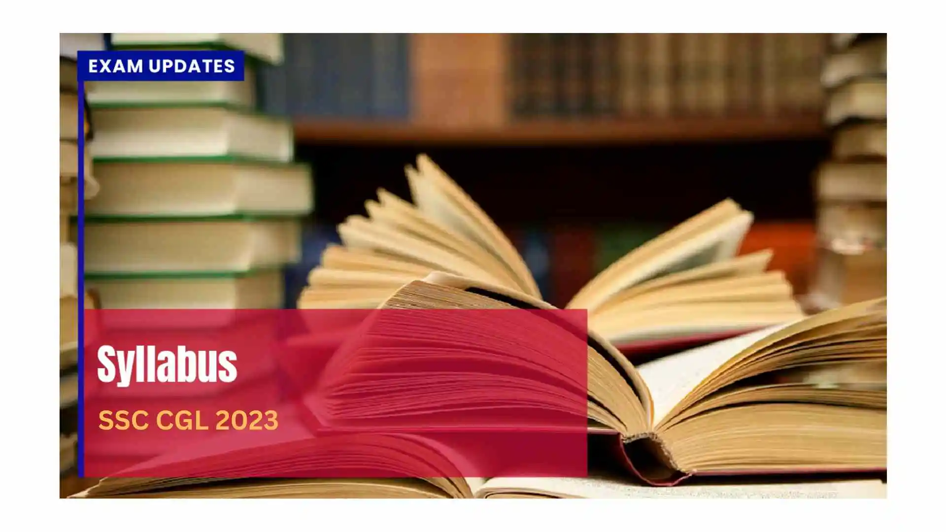 SSC CGL Syllabus 2023 - Subject Wise Topic Weightage