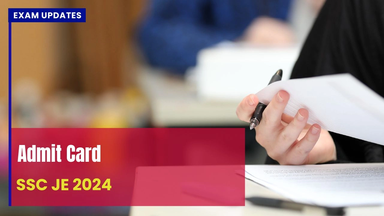 SSC JE Admit Card 2024 - Download Your Hall Ticket