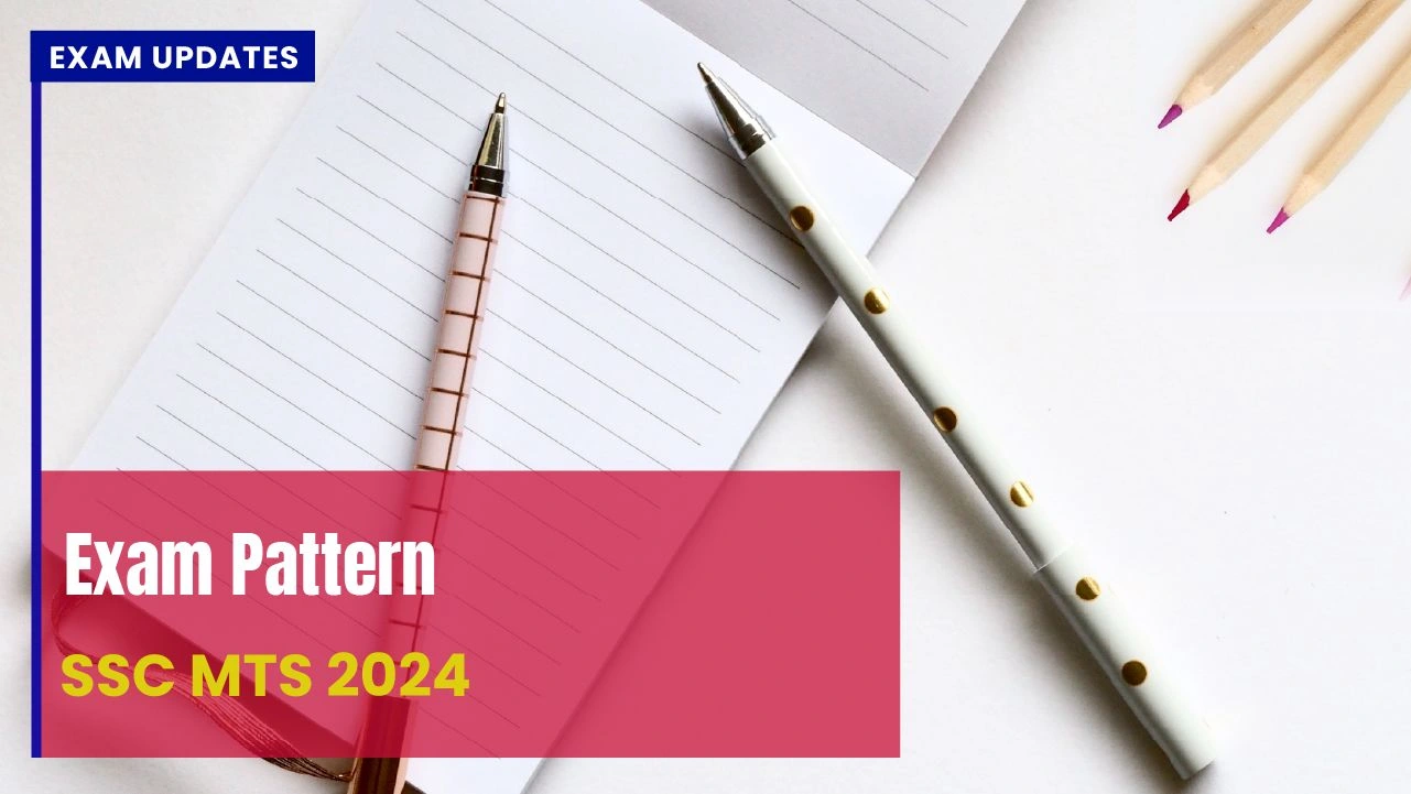 SSC MTS Exam Pattern 2024 90 Questions in 90 Minutes