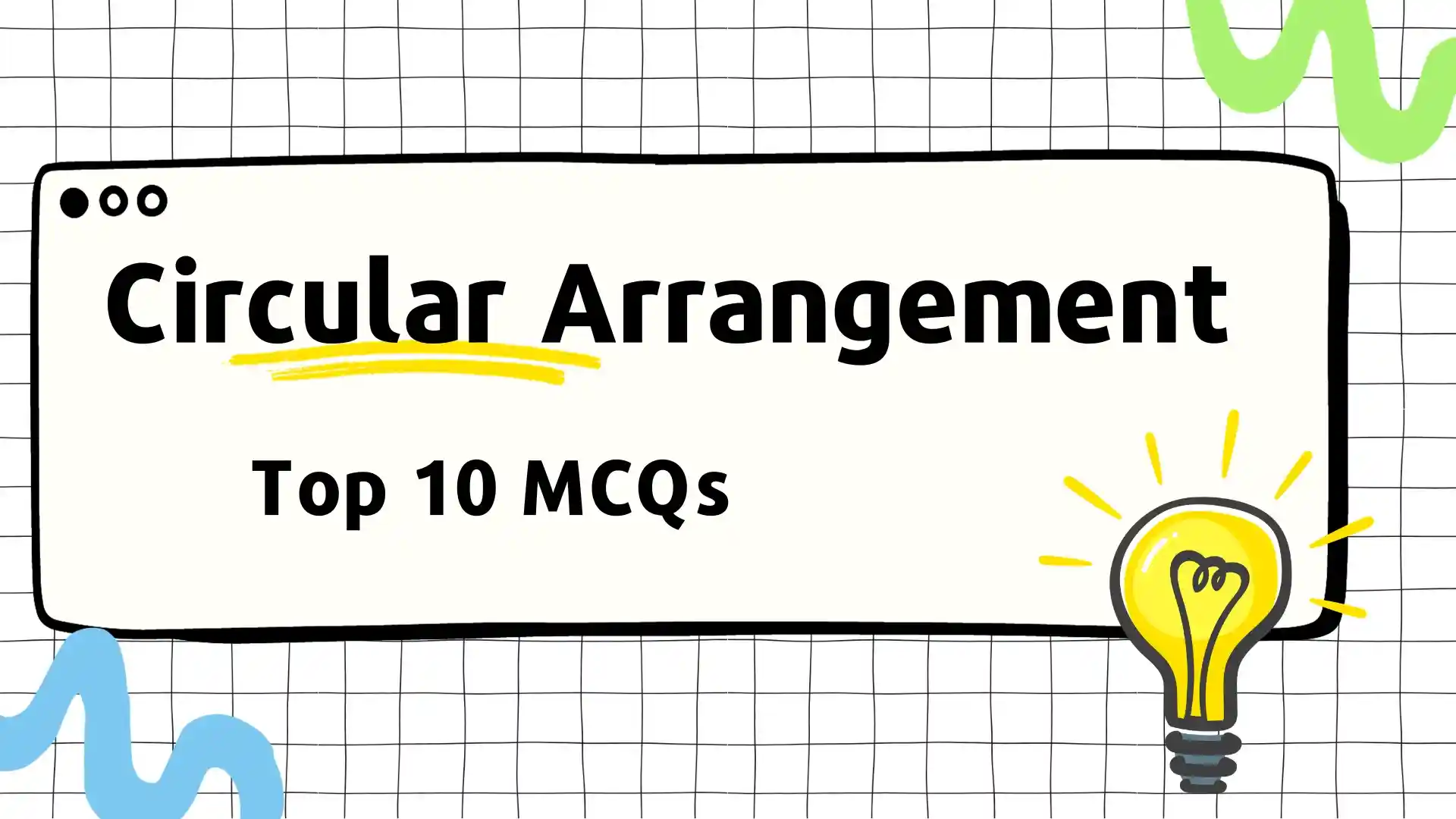 Circular Arrangement Questions - Get 10 MCQs with Solutions